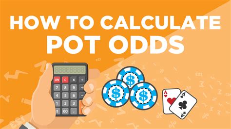 calculate pot odds|Pot Odds Explained – How to Calculate Pot Odds in .